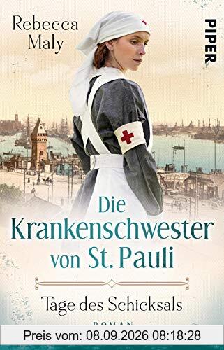 Die Krankenschwester von St. Pauli – Tage des Schicksals: Roman (Die St. Pauli-Reihe, Band 1)