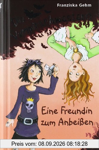 Die Vampirschwestern - Eine Freundin zum Anbeißen: Band 1