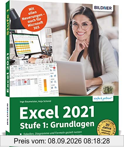 Excel 2021 - Stufe 1: Grundlagen: Das umfassende Lernbuch für Einsteiger - leicht verständlich, mit vielen Beispielen und Übungsdateien
