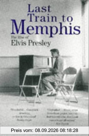 Last Train to Memphis: Rise of Elvis Presley