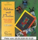 Brunnen-Reihe, Weben mit Perlen