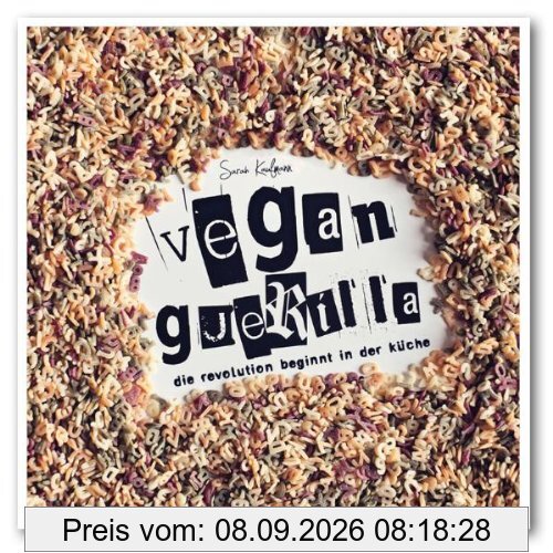 Vegan Guerilla: Die Revolution beginnt in der Küche
