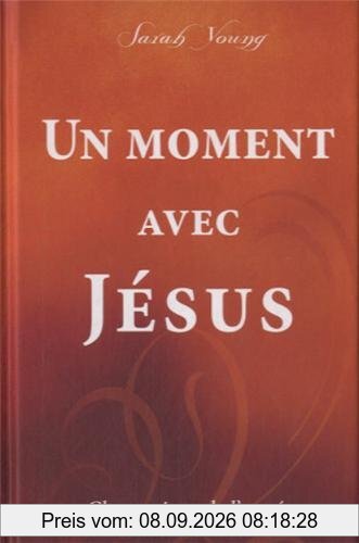 Un moment avec Jésus, chaque jour de l'année