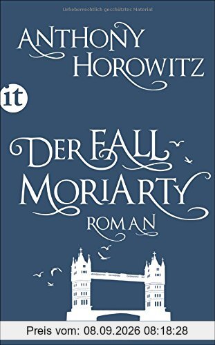 Der Fall Moriarty: Eine Geschichte von Sherlock Holmes' großem Gegenspieler (insel taschenbuch)