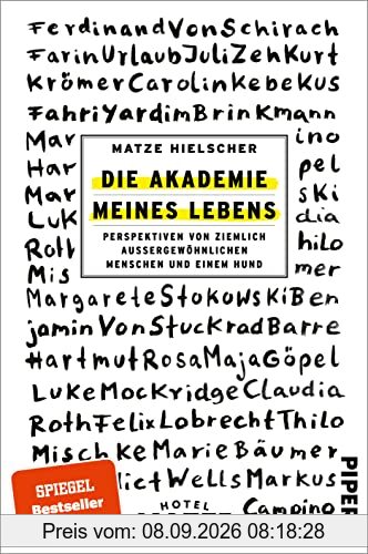 Die Akademie meines Lebens: Perspektiven von ziemlich außergewöhnlichen Menschen und einem Hund