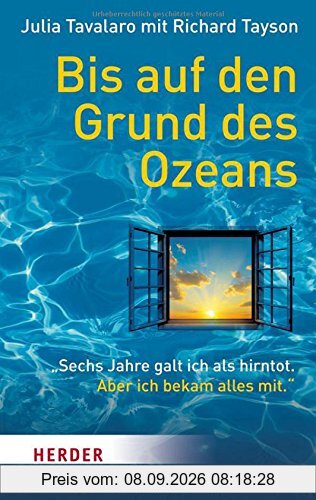 Bis auf den Grund des Ozeans: Sechs Jahre galt ich als hirntot. Aber ich bekam alles mit. (HERDER spektrum)