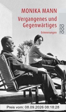 Vergangenes und Gegenwärtiges: Erinnerungen