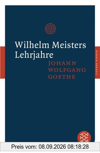 Wilhelm Meisters Lehrjahre: Roman (Fischer Klassik)