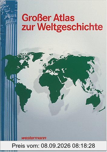 Großer Atlas zur Weltgeschichte. U. a. ein Register mit 20.000 Eintragungen (Hors Catalogue)