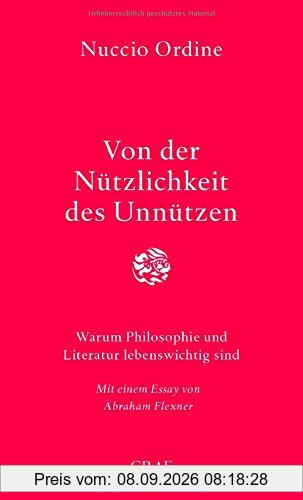 Von der Nützlichkeit des Unnützen: Warum Philosophie und Literatur lebenswichtig sind