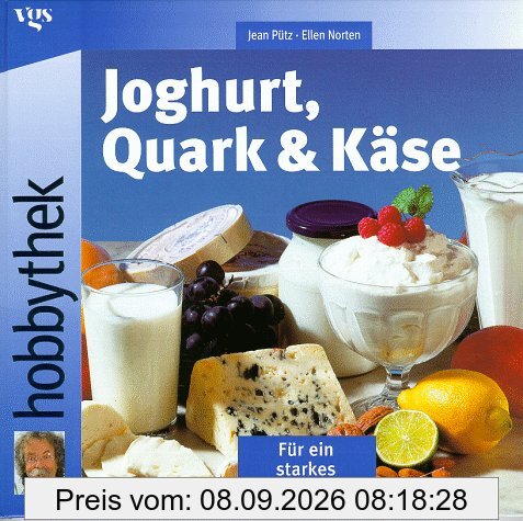 Hobbythek. Joghurt, Quark und Käse. Für ein starkes Immunsystem