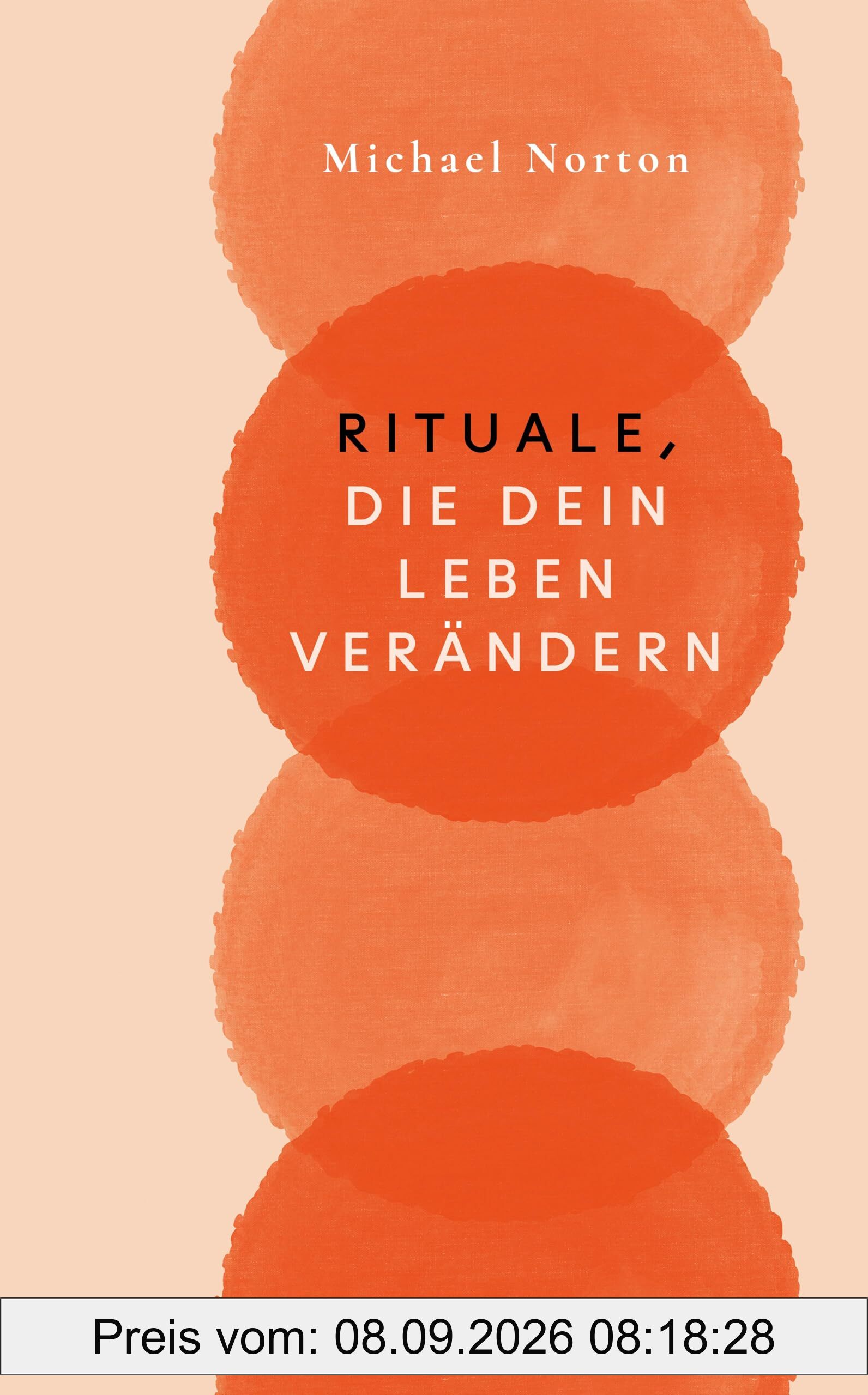 Rituale, die dein Leben verändern: Für Fans des SPIEGEL-Bestsellers Brianna Wiest »101 Essays, die dein Leben verändern werden« | Alltag | Die Macht der Gewohnheit | Veränderung | Weihnachtsgeschenk