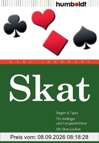 Skat: Regeln & Tipps. Für Anfänger und Fortgeschrittene. Mit Skat-Lexikon: Regeln & Tipps. Für Anfänger & Fortgeschrittene. Mit Skat-Lexikon