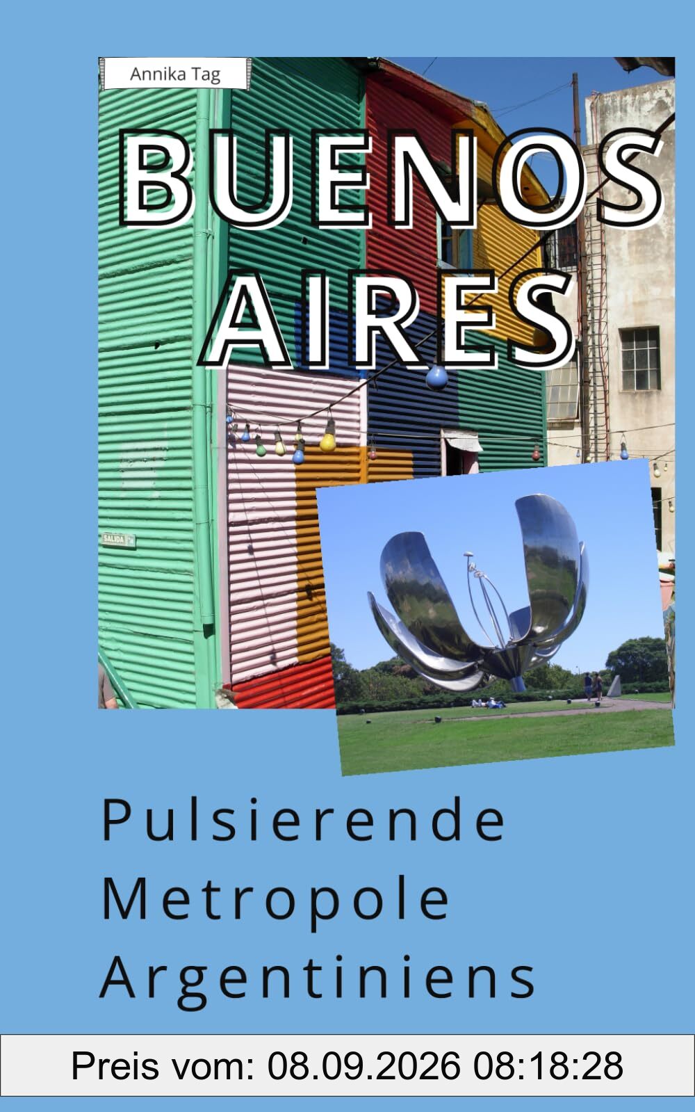 Buenos Aires: Immer eine Reise wert: Tipps, was man in und um Buenos Aires sehen sollte