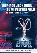 Auf Rollschuhen zum Welterfolg: 20 Jahre STARLIGHT EXPRESS