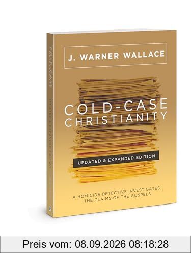 Cold-Case Christianity (Updated & Expanded Edition): A Homicide Detective Investigates the Claims of the Gospels