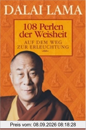 108 Perlen der Weisheit: Auf dem Weg zur Erleuchtung (Diederichs Gelbe Reihe)