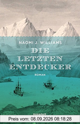 Die letzten Entdecker: Roman
