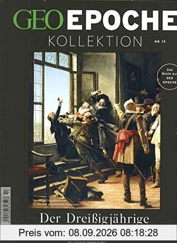 GEO Epoche Kollektion / GEO Epoche Kollektion 13/2018 - Der Dreißigjährige Krieg