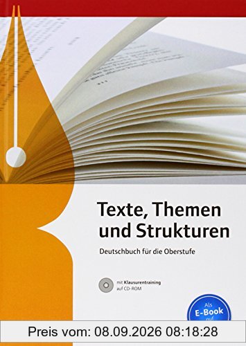 Texte, Themen und Strukturen - Allgemeine Ausgabe - Neubearbeitung (3-jährige Oberstufe): Schülerbuch mit Klausurtraining auf CD-ROM