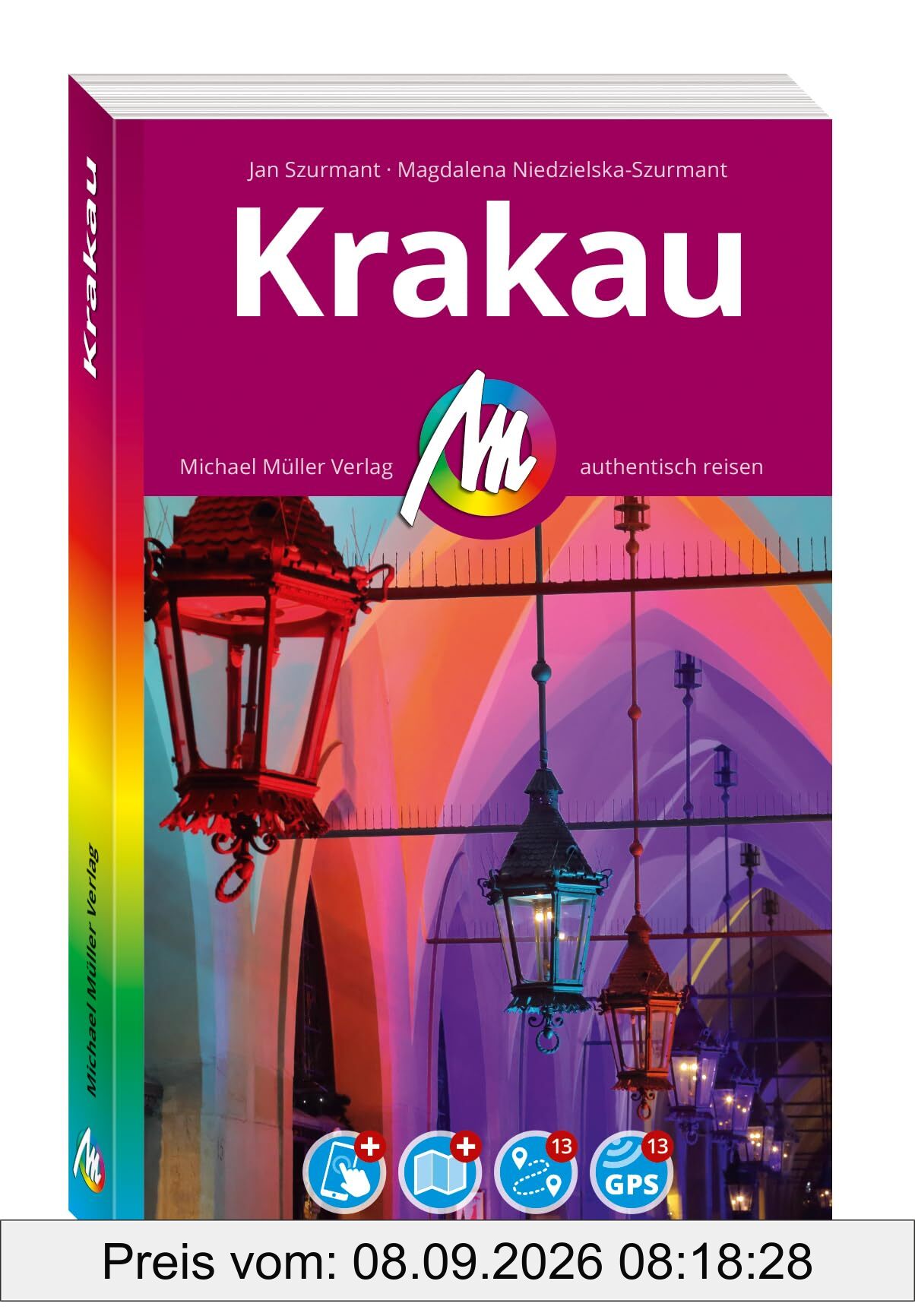 MICHAEL MÜLLER REISEFÜHRER Krakau MM-City: 100% authentisch, aktuell und vor Ort recherchiert. Inkl. App.