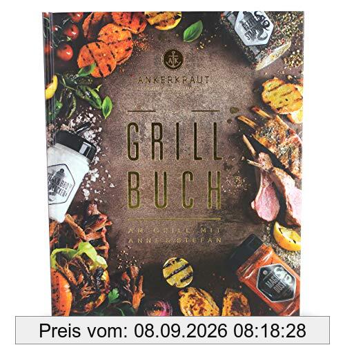 Das Ankerkraut Grillbuch: Am Grill mit Anne und Stefan