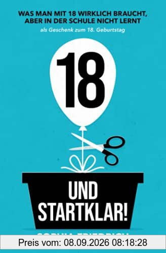 18 und startklar! Was man mit 18 wirklich braucht, aber in der Schule nicht lernt als Geschenk zum 18. Geburtstag