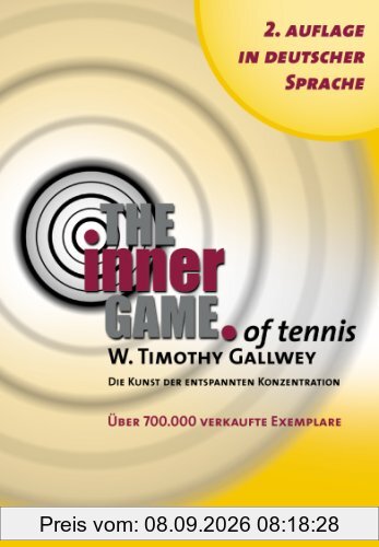 The Inner Game of Tennis: Die Kunst der entspannten Konzentration