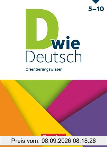 D wie Deutsch - Das Sprach- und Lesebuch für alle - 5.-10. Schuljahr: Orientierungswissen - Schulbuch