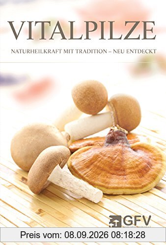 Vitalpilze: Naturheilkraft mit Tradition - neu entdeckt