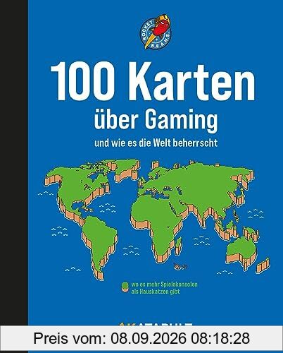 100 Karten über Gaming: und wie es die Welt beherrscht