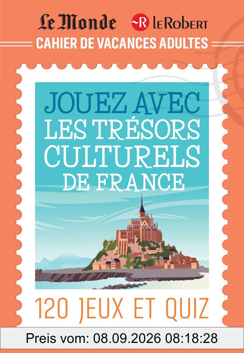 Cahier de vacances adultes Le Monde Le Robert pour jouer avec les trésors culturels de France