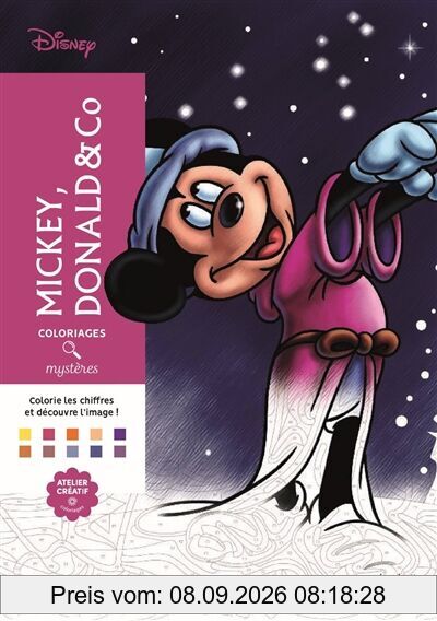 Coloriages mystères Mickey. Mickey, Donald & Co : coloriez les chiffres et découvrez l'image !