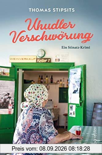 Uhudler-Verschwörung: Ein Stinatz Krimi