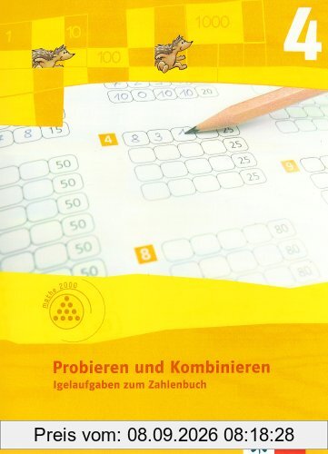 Probieren und Kombinieren 4: Igelaufgaben zum Zahlenbuch. Arbeitsheft für das 4. Schuljahr. Programm mathe 2000