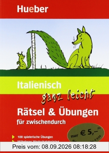 Italienisch ganz leicht Rätsel & Übungen für zwischendurch: 100 spielerische Übungen. Müheloses Wortschatztraining. Bequemes Lernen zwischendurch