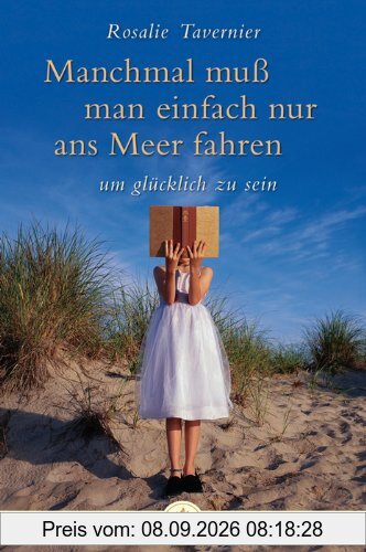 Manchmal muss man einfach nur ans Meer fahren: ... um glücklich zu sein