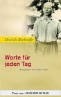 Dietrich Bonhoeffer - Worte für jeden Tag