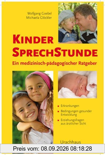 Kindersprechstunde: Ein medizinisch-pädagogischer Ratgeber