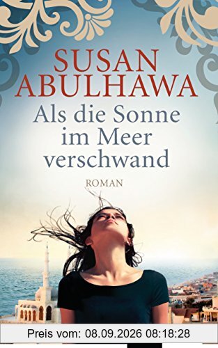 Als die Sonne im Meer verschwand: Roman