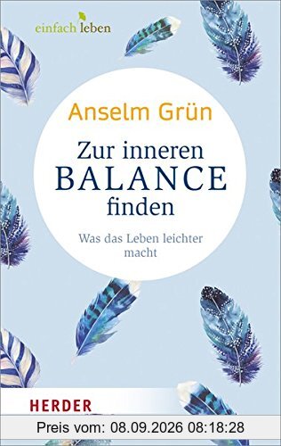 Zur inneren Balance finden: Was das Leben leichter macht
