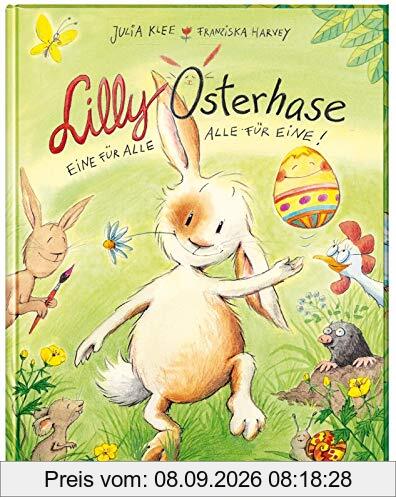 Lilly Osterhase: Eine für alle, alle für eine