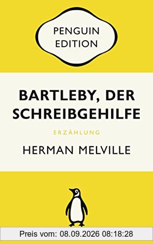 Bartleby, der Schreibgehilfe: Eine Geschichte aus der Wall Street - Penguin Edition (Deutsche Ausgabe)