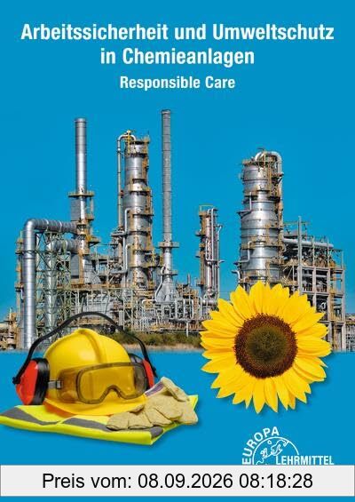 Arbeitssicherheit und Umweltschutz in Chemieanlagen: Responsible Care