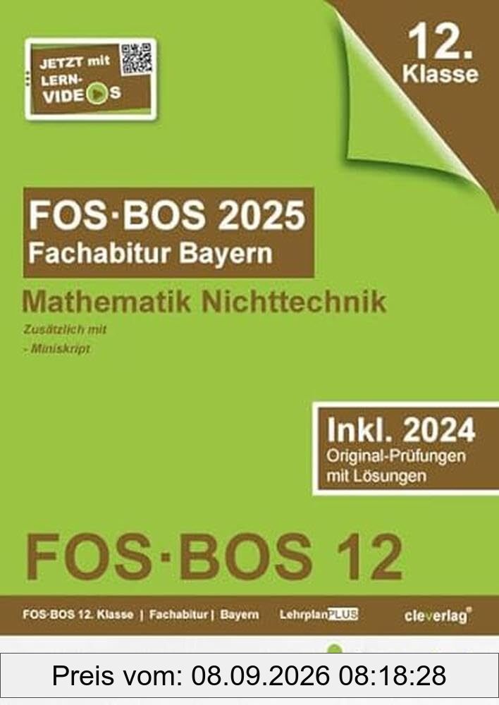 Abiturprüfung FOS/BOS Bayern 2025 Mathematik Nichttechnik 12. Klasse: Fachabitur FOS | BOS Bayern 2025 Mathematik Nichttechnik