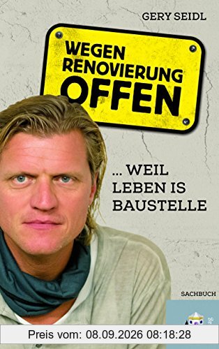 Wegen Renovierung offen - Weil Leben is Baustelle