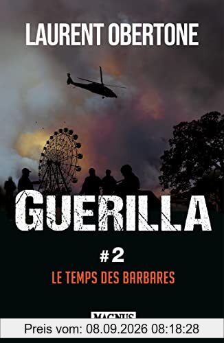 Guerilla. Vol. 2. Le temps des barbares