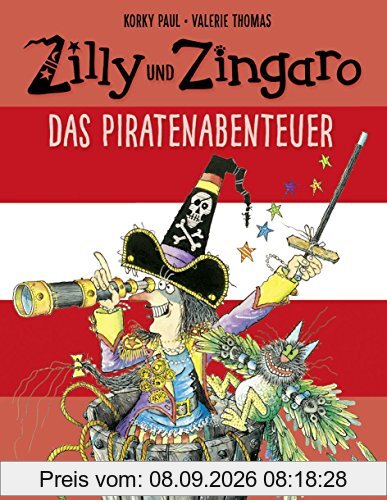Zilly und Zingaro. Das Piratenabenteuer: Vierfarbiges Bilderbuch