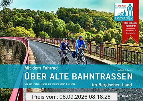 Mit dem Fahrrad über alte Bahntrassen im Bergischen Land: Die schönsten Touren auf stillgelegten Strecken