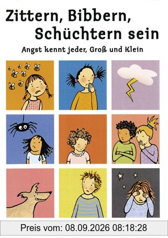 Zittern, Bibbern, Schüchtern sein, Angst kennt jeder, Groß und Klein